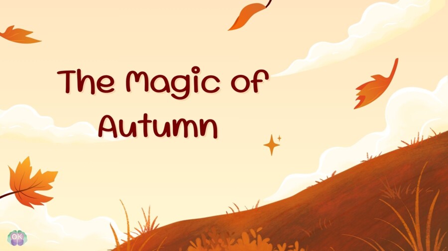 🍂 The Magic of Autumn – komunikacja, zabawa i jesienny klimat na lekcji angielskiego! 🍁jesień, lekcja tematyczna, angielski dla dzieci, konwersacje, kreatywne pisanie, czytanie ze zrozumieniem, zabawy językowe, warm-up, jesienne słownictwo, speaking. aut