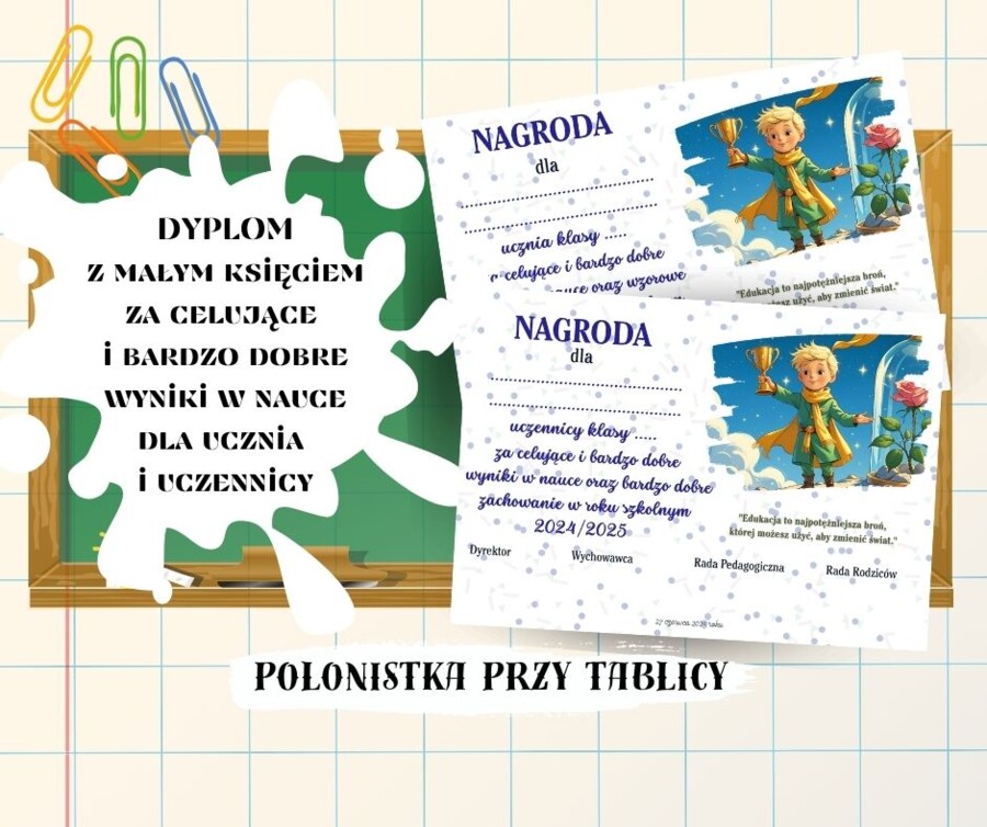 Dyplomy za celujące i bardzo dobre wyniki w nauce oraz wzorowe lub bardzo dobre zachowanie Mały Ksiażę, motto