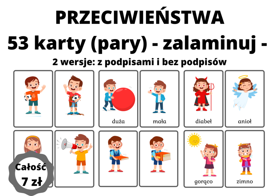 Przeciwieństwa - 53 karty (pary) - zalaminuj - baw się i graj. Karty są w 2 wersjach: z podpisami i bez podpisów.