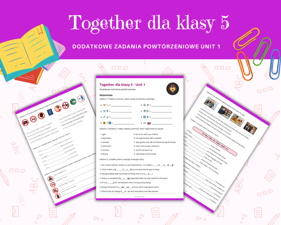 Together Klasa 5 Unit 1 Dodatkowe materiały powtórzeniowe, słownictwo, nazwy przedmiotów szkolnych i pomieszczeń, gramatyka Present Simple, konstrukcja there is there are, czasownik must, komunikacja