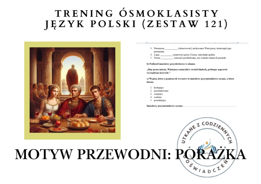 Trening ósmoklasisty – język polski (zestaw 121).  Motyw przewodni: PORAŻKA