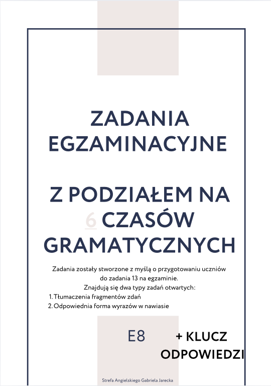 E8 Zadania egzaminacyjne z podziałem na 6 wymaganych czasów do egzaminu 2025, zadania otwarte, powtórka do egzaminu ósmoklasisty