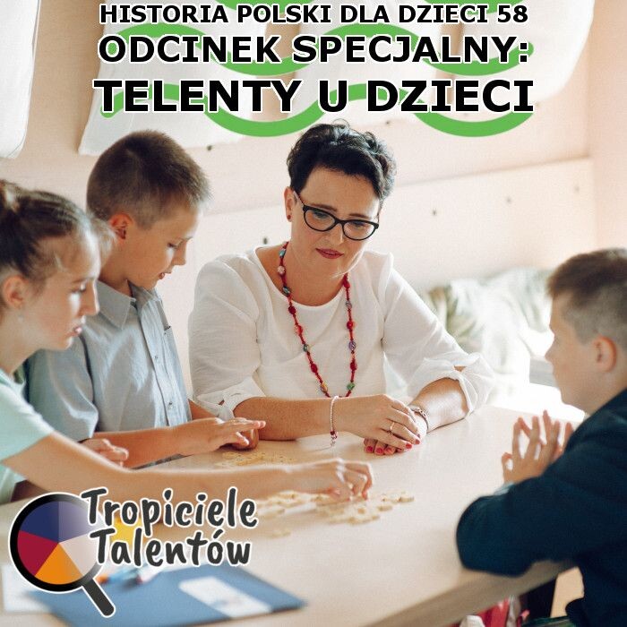 Odc. 58 - Talenty Gallupa u dzieci