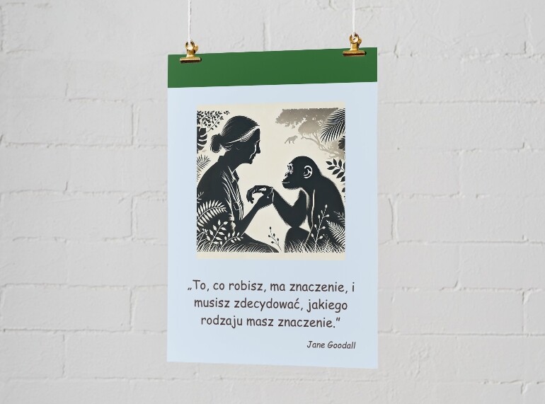 „Eko-inspiracje” – plakaty motywacyjne. Cytaty naukowców, aktywistów ekologicznych.