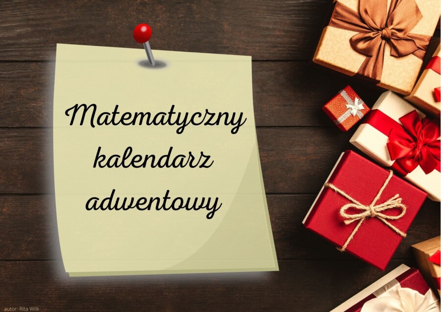 Matematyczny kalendarz adwentowy (klasy 4-6)