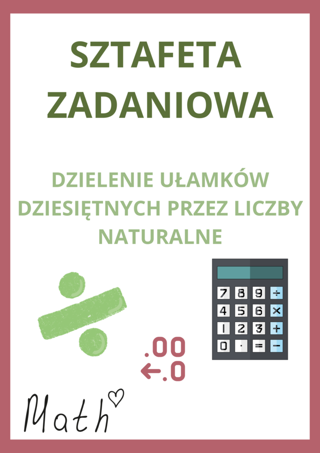 Sztafeta zadaniowa - dzielenie ułamków dziesiętnych przez liczby naturalne