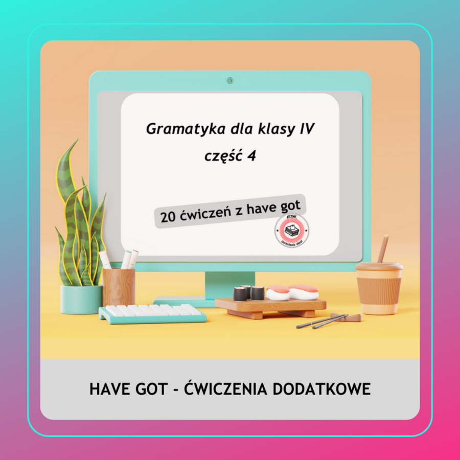 Together 4 Unit 4 - zestaw vocabulary + grammar (have got)