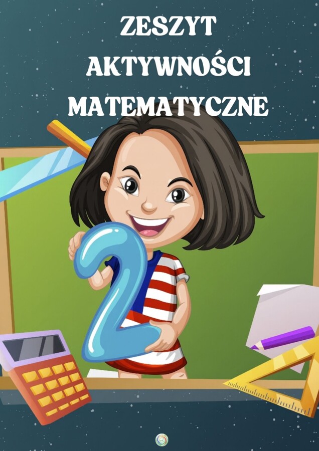 ZESZYT. AKTYWNOŚCI MATEMATYCZNE