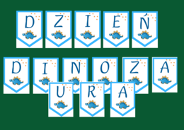 DZIEŃ DINOZAURA – girlanda – napis – gazetka – wersja 2