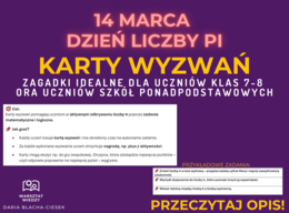 DZIEŃ LICZBY PI, MIĘDZYNARODOWY DZIEŃ MATEMATYKI, 14 marca🔢 – Karty wyzwań dla uczniów klas 7-8 oraz dla uczniów szkół ponadpodstawowych! - lekcja na światowy dzień matematyki, lekcja na dzień liczby pi