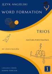 Matura podstawowa: Word Formation Trios cz.1