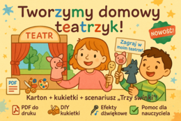 Tworzenie domowych teatrzyków z kartonów i kukiełek.