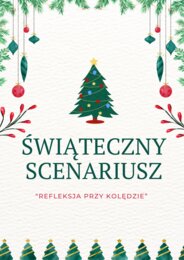 Scenariusz przedstawienia świątecznego - "Refleksja przy kolędzie"