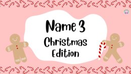 🎄Name 3 – Christmas Edition Boże Narodzenie, święta, gra językowa, słownictwo, mówienie, angielski, zabawa, szkoła, klimat świąteczny, speaking, quiz, aktywność, A1–B1, uczniowie, konwersacje. Christmas, ESL speaking, festive vocabulary, English game, ho