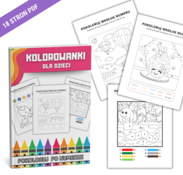 Kolorowanki dla Dzieci : Pokoloruj po Numerze. 18 stron Kolorowanek