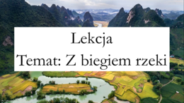 Klasa 4 - Z biegiem rzeki - prezentacja