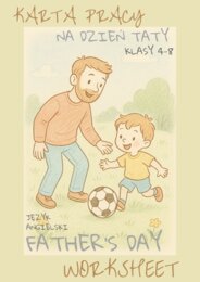 KARTA PRACY NA DZIEŃ TATY – FATHER’S DAY WORKSHEET, KLASY 4-8 SZKOŁY PODSTAWOWEJ- ćwiczenia znajomości przymiotników i zdań opisujących, zadania pisemne