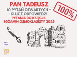 📖 PAN TADEUSZ – KSIĘGA II – 10 PYTAŃ OTWARTYCH Z KLUCZEM ODPOWIEDZI 🎯 #egzaminósmoklasisty2025