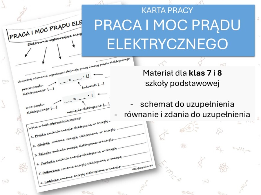 Fizyka 7 i 8. Karta pracy. PRACA I MOC PRĄDU ELEKTRYCZNEGO. Prąd elektryczny.