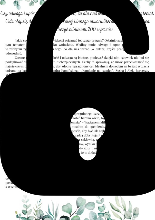 Wzorcowa rozprawka - hit! Czy odwaga i upór pomagają w osiągnięciu życiowego celu?