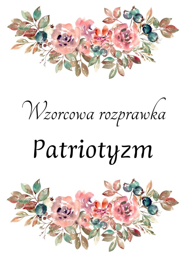 Wzorcowa rozprawka - HIT! PATRIOTYZM