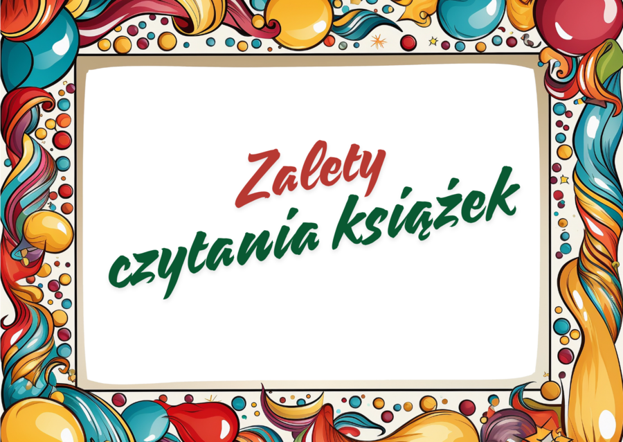 ZALETY CZYTANIA KSIĄŻEK - gazetka - biblioteka - język polski - 14 stron - wersja 2