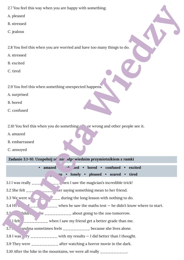 PRZYMIOTNIKI (EMOCJE)– Zbiór zadań do egzaminu ósmoklasisty z języka angielskiego. Poziom A2/A2+ – przymiotniki opisujące uczucia i emocje, ćwiczenia: końcówki -ing/-ed, przymiotniki zaprzeczające (unamused, unexciting), wypełnianie luk w tekście, tworze