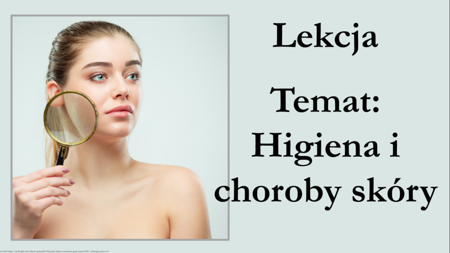 Klasa 7 - Higiena i choroby skóry - prezentacja