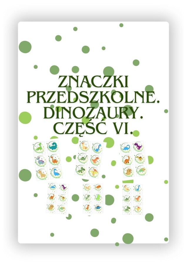 ZNACZKI PRZEDSZKOLNE. DINOZAURY. CZĘŚĆ VI
