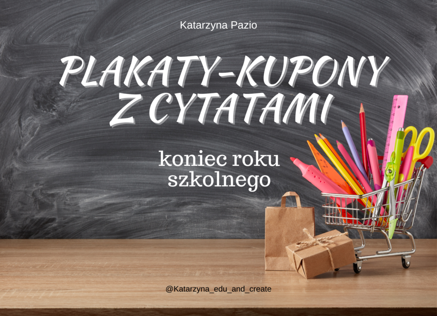 Plakaty-kupony z cytatami - koniec roku szkolnego