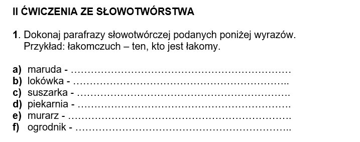 Ćwiczenia gramatyczne (składnia, słowotwórstwo, fleksja, frazeologia, leksyka) - na zastępstwo