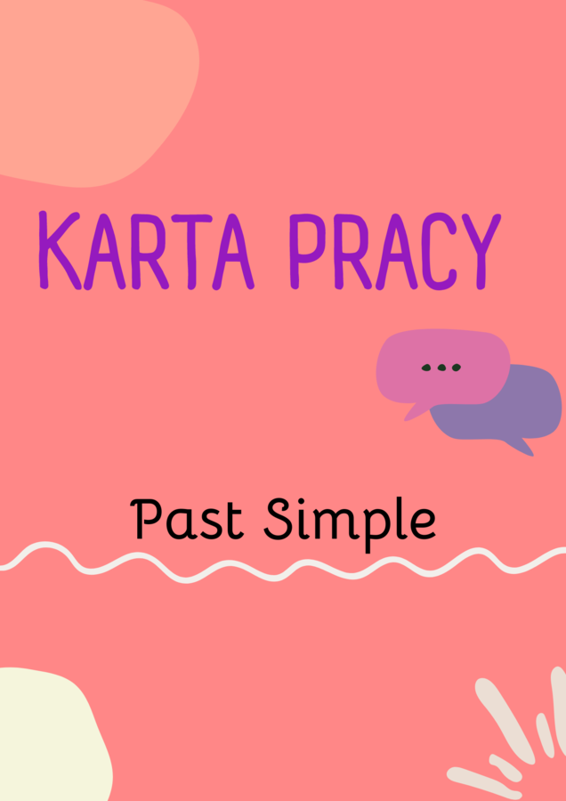 Past Simple/ Worksheet/ Zestaw zadań/ Teoria i Praktyka/ Teoria/ Theory/ Zadania/ Pakiet/ Karta pracy/ Gramatyka/ Grammar/ English Grammar/ Matura// SP 5/ SP 4-6/ SP 7-8/ SP 8/ Klasy 7-8/ Klasa 8/ Gotowa lekcja