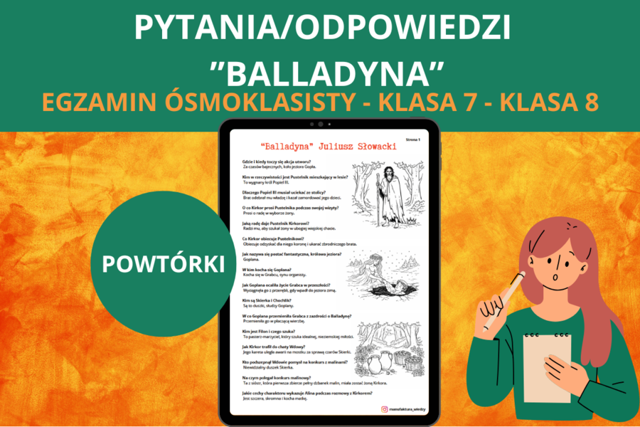 „Balladyna" – pytania i odpowiedzi do lektury | 3-stronicowa szybka powtórka - egzamin ósmoklasisty, klasa 7, klasa 8, język polski