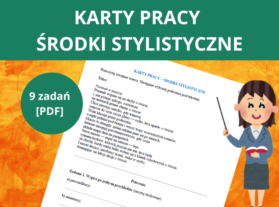 Karty pracy – środki stylistyczne: metafora, epitet, porównanie, personifikacja, animizacja, eufemizm, archaizm, neologizm [PDF] – język polski, E8, egzamin ósmoklasisty