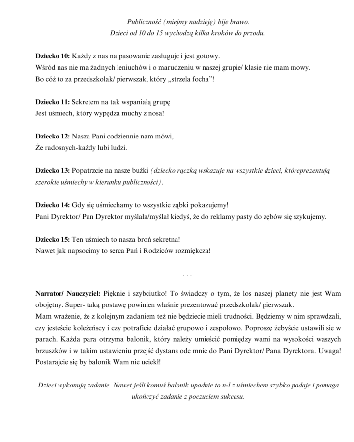 "Chodźcie! Zdradzimy Wam sekret przedszkolaka/ pierwszaka!" Humorystyczny scenariusz pasowania na przedszkolaka / ucznia klasy pierwszej.