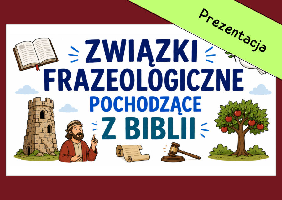 📜Związki frazeologiczne pochodzące z Biblii – frazeologizmy - prezentacja multimedialna - 21 slajdów