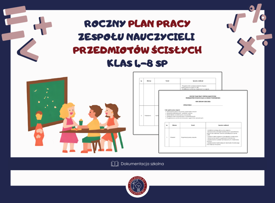Roczny plan pracy zespołu nauczycieli przedmiotów ścisłych 4-8 SP | Gotowy plan i możliwość edycji | Oszczędność czasu i efektywna współpraca