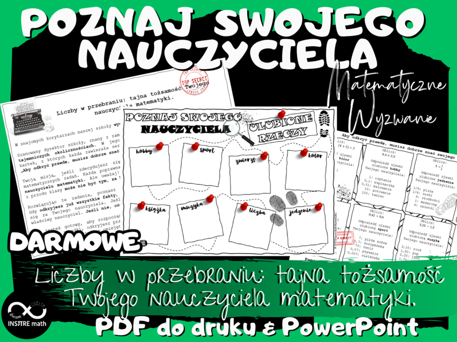 Poznaj swojego nauczyciela. Matematyczne wyzwanie na pierwszy dzień szkoły. Liczby w przebraniu: tajna tożsamość Twojego nauczyciela matematyki.
