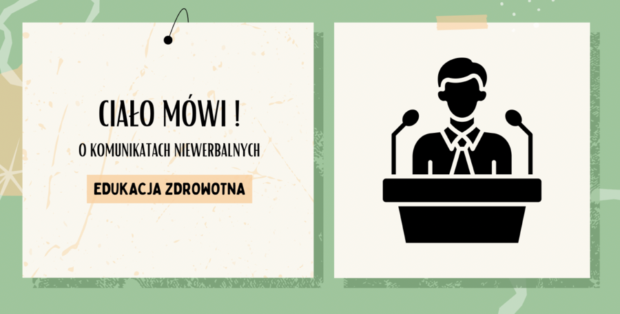 "Ciało mówi! O komunikatach niewerbalnych" ciekawa lekcja Edukacji Zdrowotnej