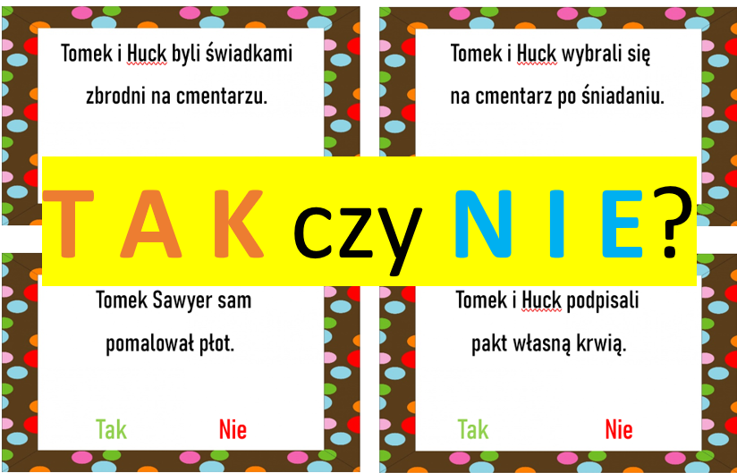 "Przygody Tomka Sawyera" TAK czy NIE