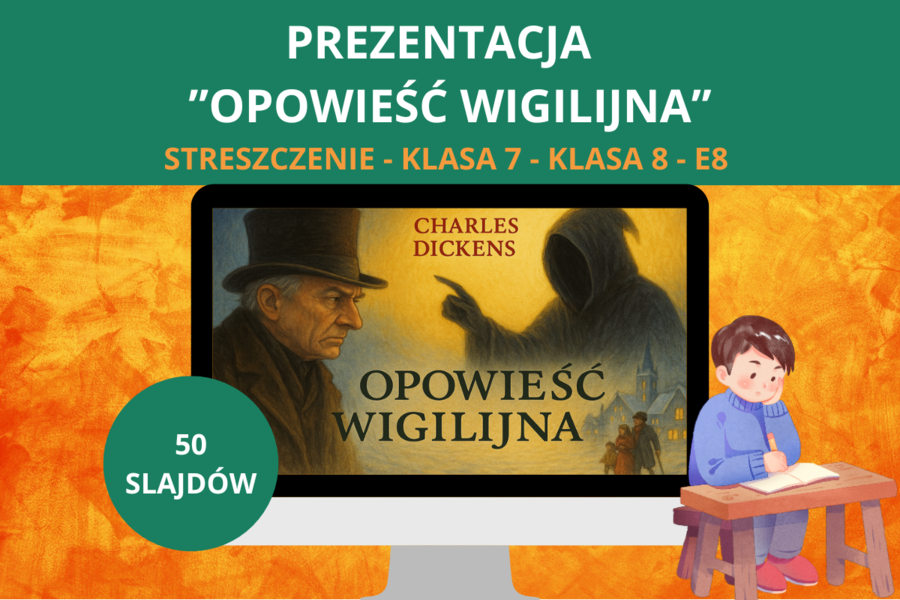 Prezentacja – „Opowieść wigilijna” Charlesa Dickensa: szczegółowe streszczenie - 50 slajdów z ilustracjami [PPTX] – język polski, klasa 7, klasa 8, E8, egzamin ósmoklasisty