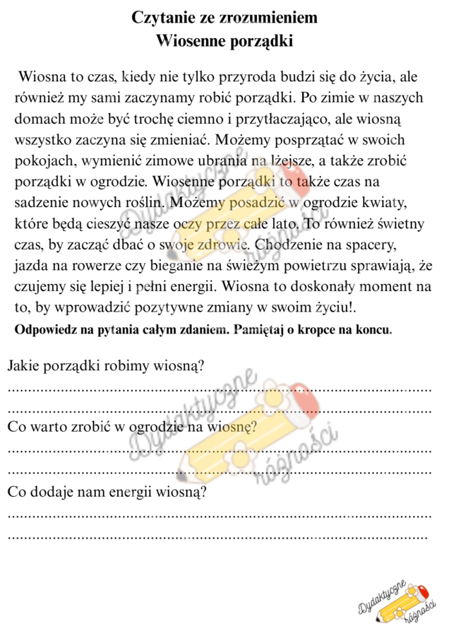 Czytanie ze zrozmieniem. Odpowiedzi na pytania zapisywane całym zdaniem. Teksty: Zwierzęta wiosną, Czas radości, Wiosenne porządki, Wiosenne kwiaty.