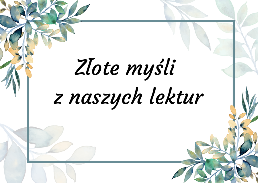 ZŁOTE MYŚLI z lektur szkolnych - CYTATY - lektury - kl. 7-8 - gazetka - 31 stron - wersja 1