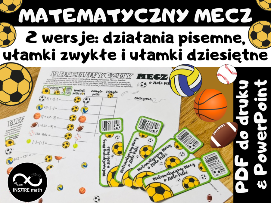 Matematyczny Mecz (działania pisemne lub ułamki zwykłe i dziesiętne). Wyzwanie matematyczne na Dzień Chłopaka, Dzień Sportu.