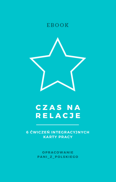Czas na relacje (ebook). Ćwiczenia integracyjne, karty pracy