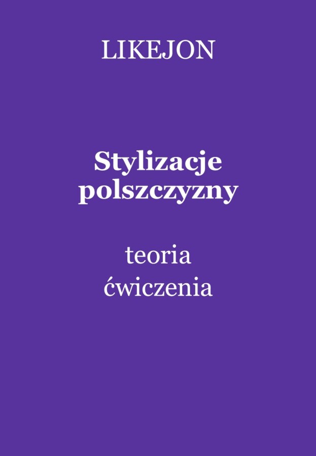 Stylizacje polszczyzny: teoria, ćwiczenia