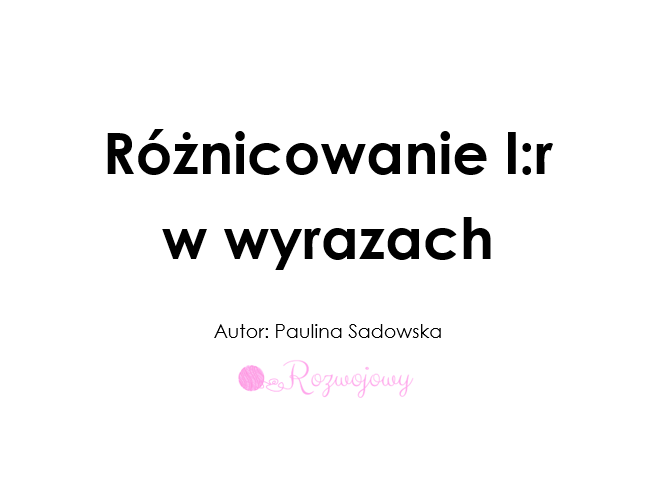 Różnicowanie [l:r] w wyrazach