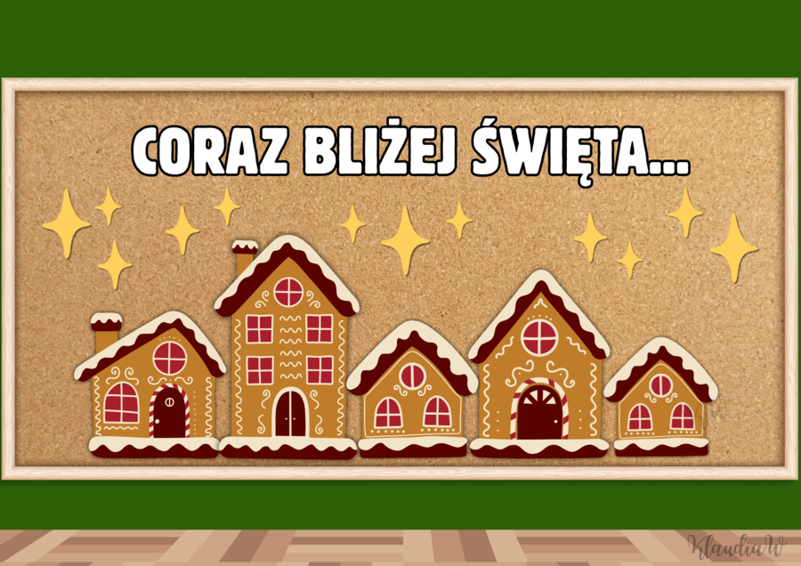 „Coraz bliżej Święta” – dekoracja świąteczna | piernikowe domki, napis i gwiazdki do druku