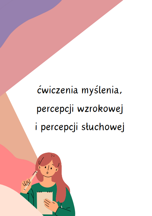 Ćwiczenia myślenia, percepcji wzrokowej i percepcji słuchowej