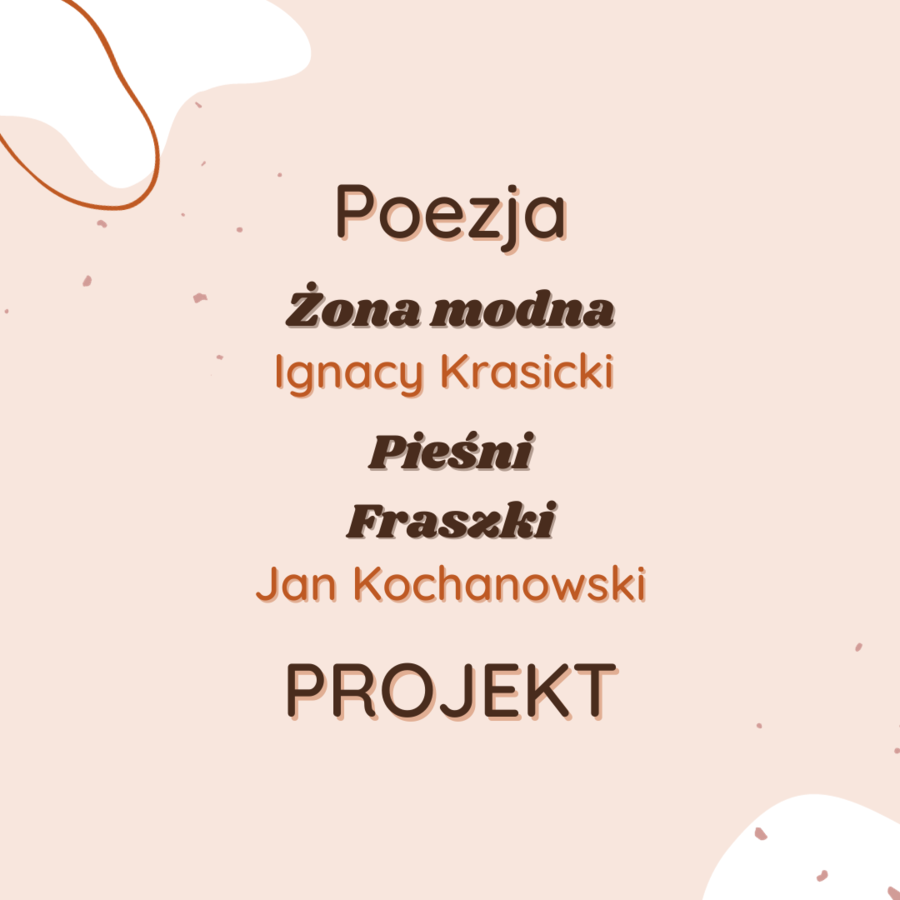 Projekt: Poezja jest - Pieśni, fraszki, Żona modna